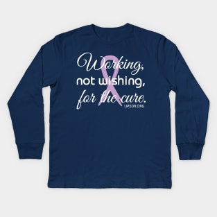 Working for the Cure Kids Long Sleeve T-Shirt